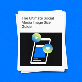 The Ultimate Social Media Image Size Guide