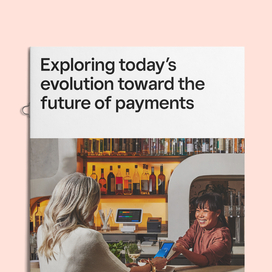 Exploring today’s evolution toward the future of payments