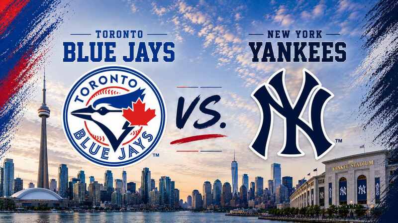 Toronto Blue Jays vs. New York Yankees – Where to Watch, Streaming, Channels & Preview