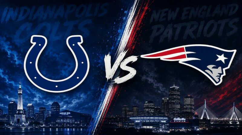 Indianapolis Colts vs. New England Patriots – Where to Watch, Streaming, Channels & Preview