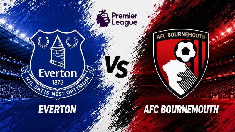Everton vs. AFC Bournemouth – Where to Watch, Streaming, Channels & Preview