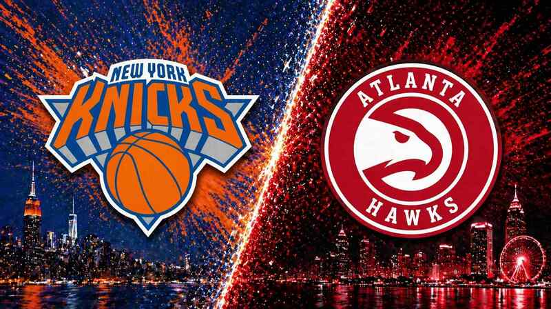 New York Knicks vs. Atlanta Hawks – Where to Watch, Streaming, Channels & Preview