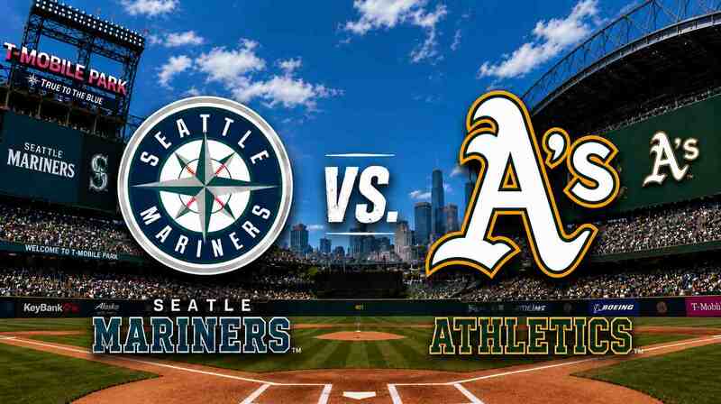Seattle Mariners vs. Athletics – Where to Watch, Streaming, Channels & Preview