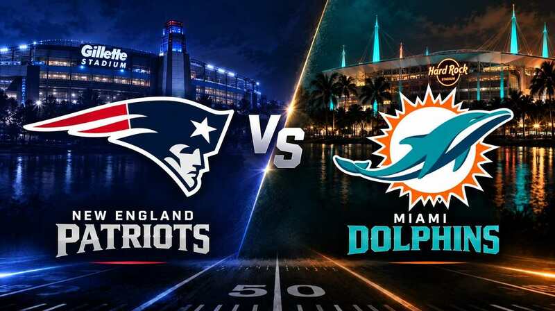 New England Patriots vs. Miami Dolphins – Where to Watch, Streaming, Channels & Preview